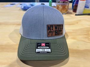 My Wife is HOT Hat ... Leatherette Patch on a Richardson 115 Trucker Hat Baseball Cap Summer Winter