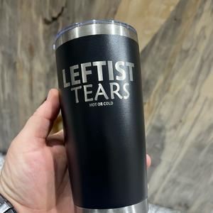 20oz Custom Tumbler Laser Engraved with Leftist Tears Drinkware Flasks Water Bottles Mug Portable