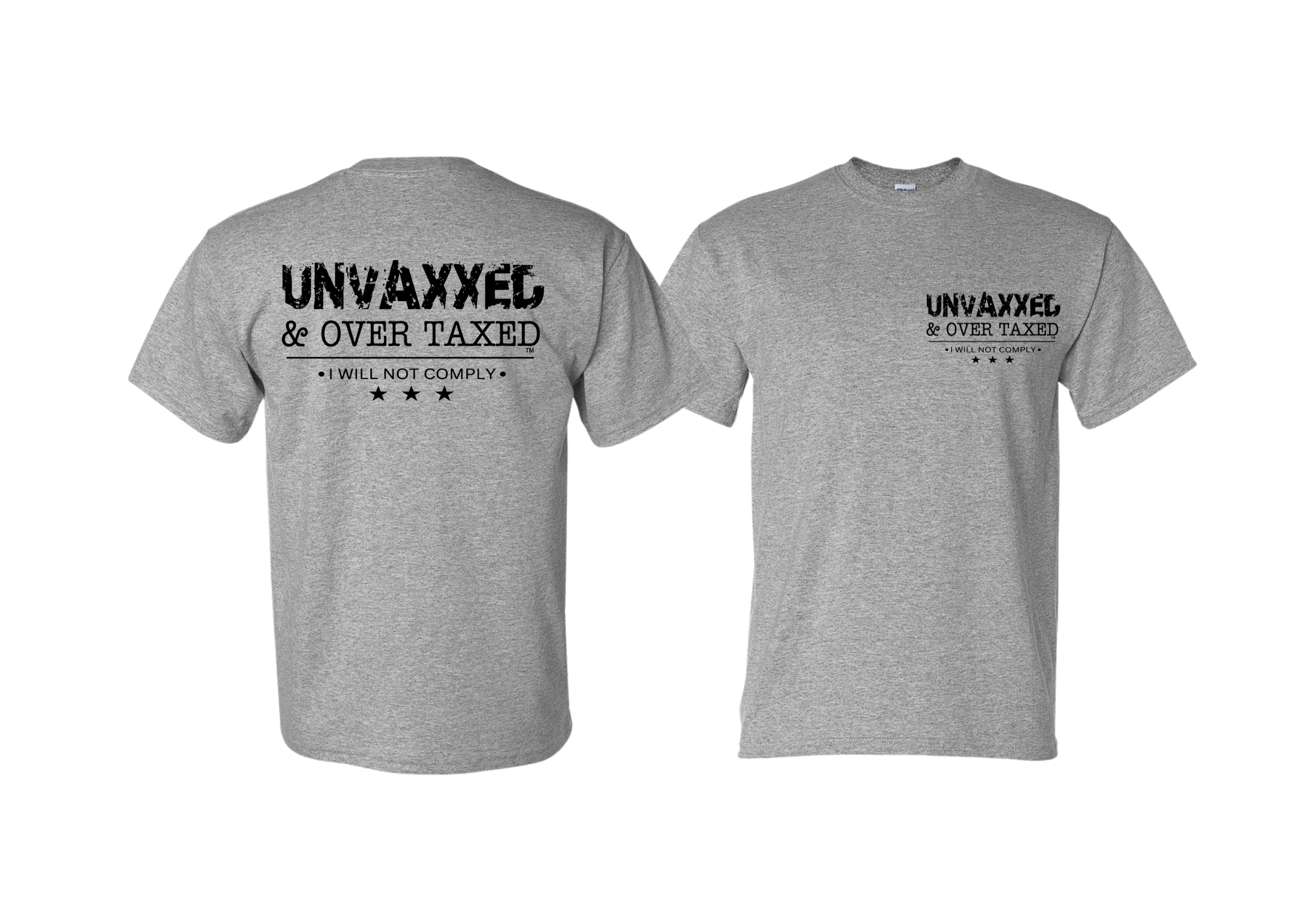 Unvaxxed & Over Taxed™ T-Shirt - DryBlend Moisture Wicking High Quality TShirt