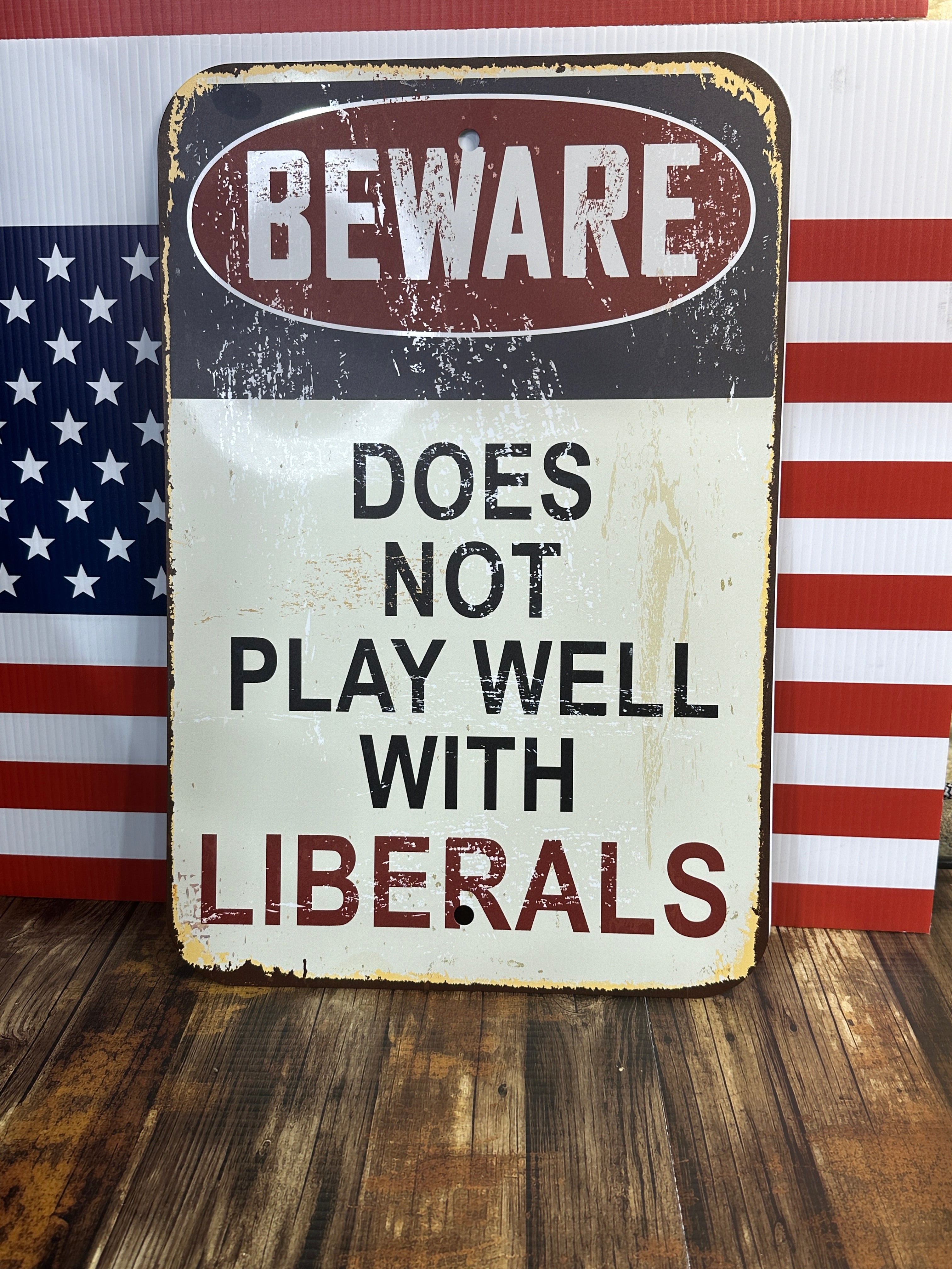 Rusty Beware Does Not Play Well with Liberals Sign Aluminum UV Printed Premium Quality Funny Signs, Yard Art