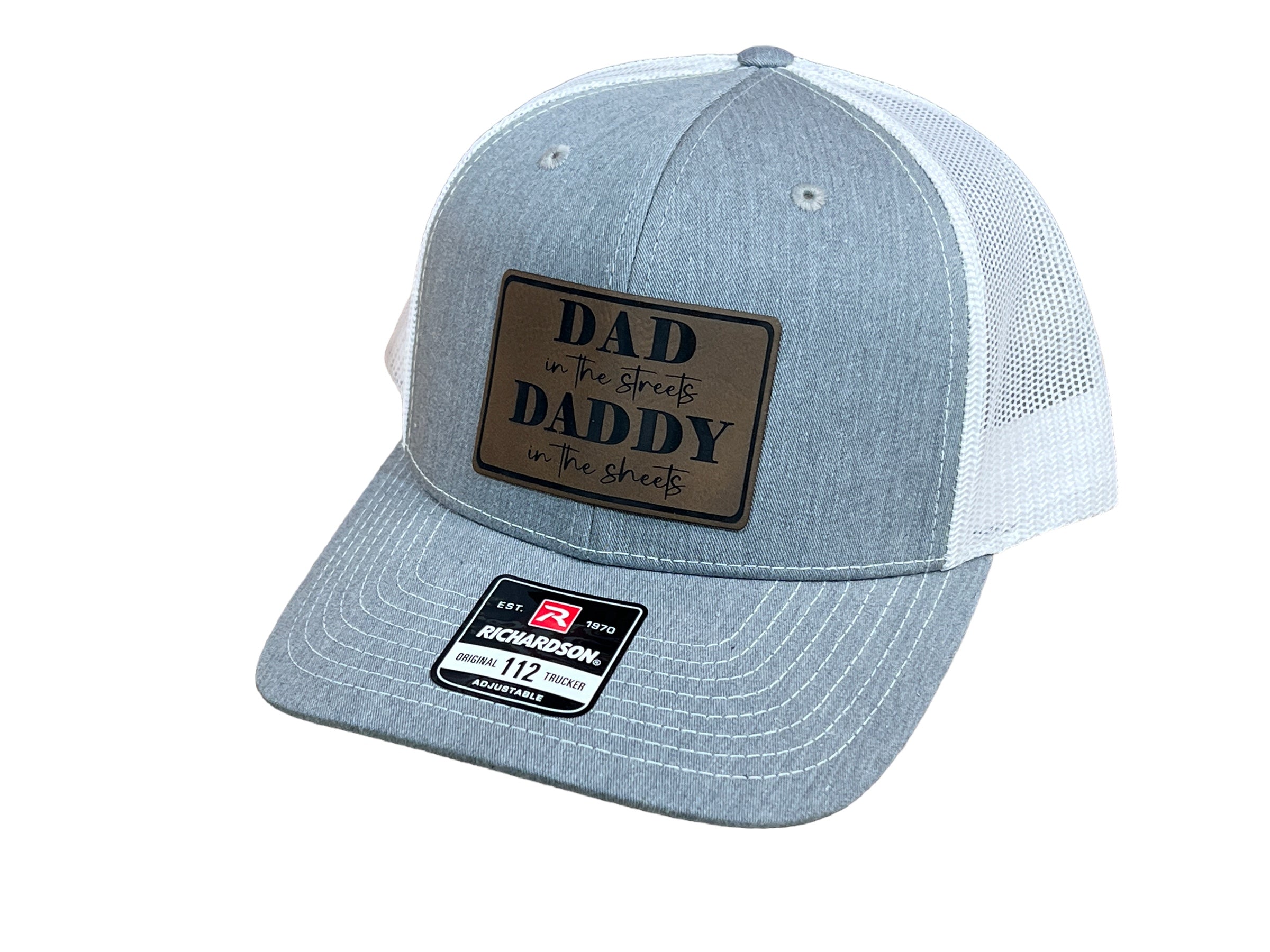 Dad in the Streets, Daddy in the Sheets Funny Men's Hat - Richardson 112 Baseball Cap Adult Hat