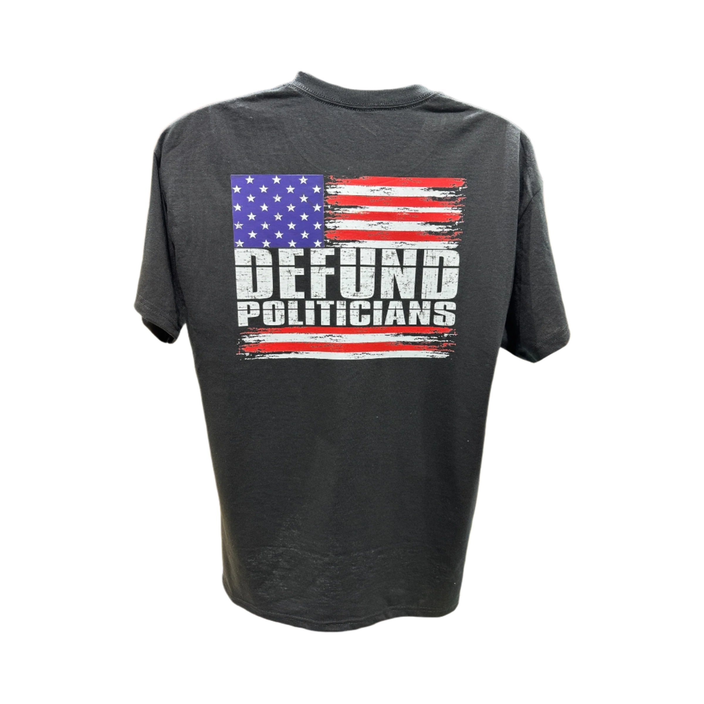 Defund Politicians 2024 T-Shirt - DryBlend Moisture Wicking High Quality TShirt Funny Shirt Unisex shirt GenX Shirt