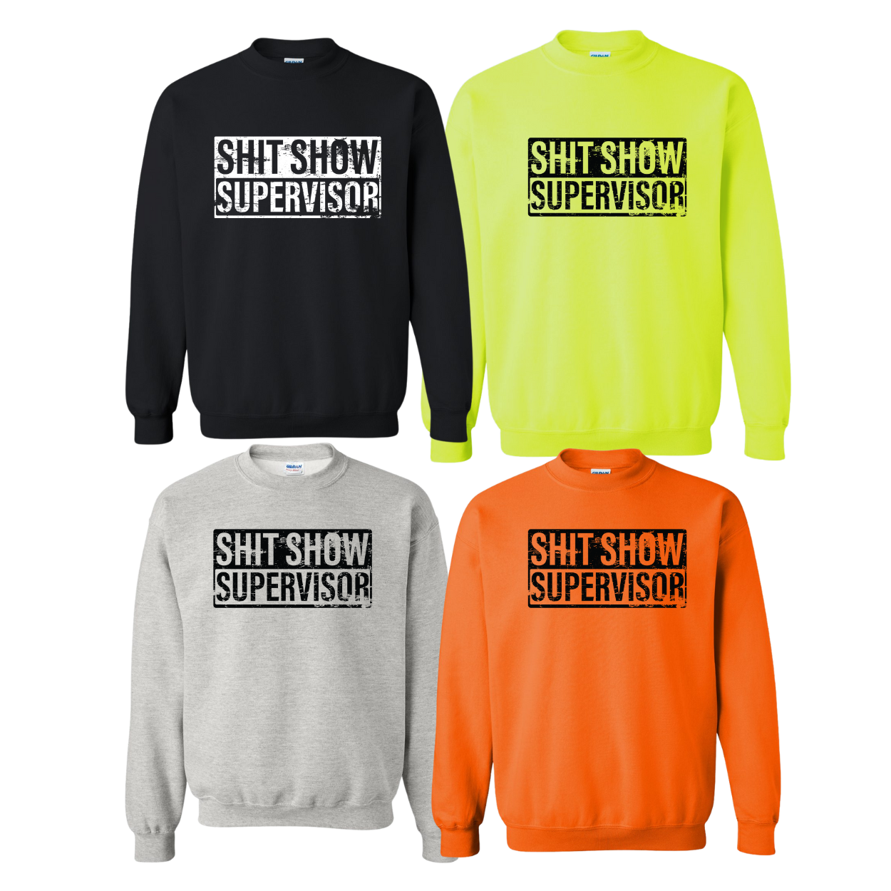 Sh*t Show Supervisor Sweatshirt - Heavy Blend Funny Sweatshirt Adult Genx