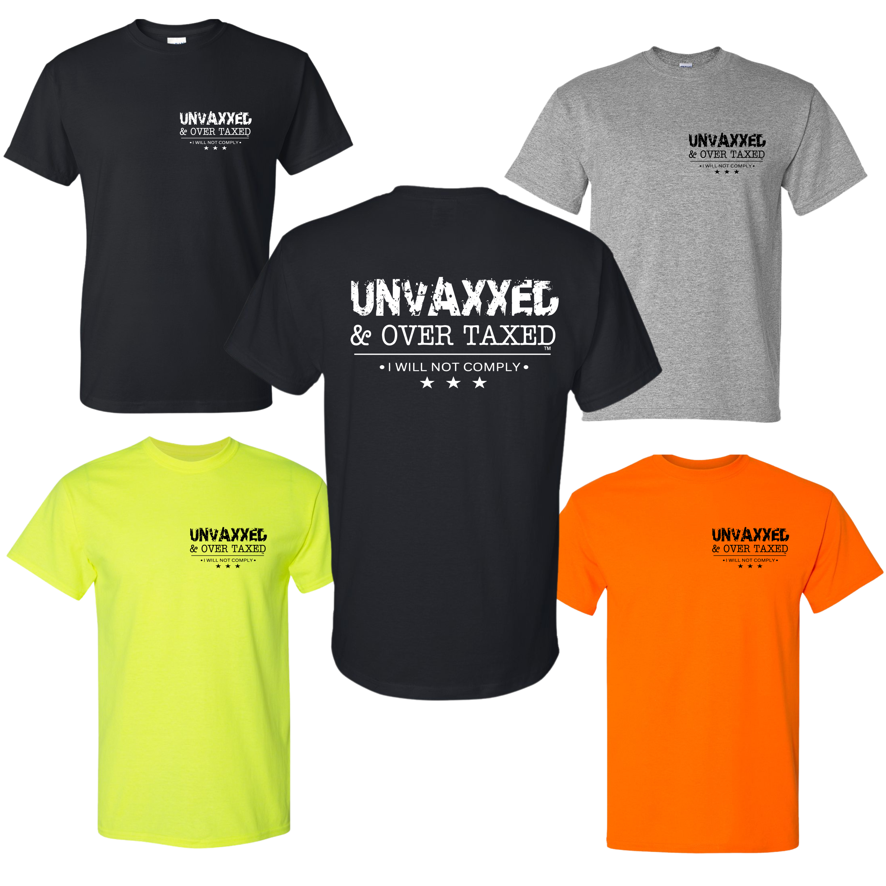 Unvaxxed & Over Taxed™ T-Shirt - DryBlend Moisture Wicking High Quality TShirt