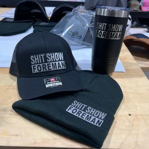 The Hat+Beanie+Tumbler Bundle -  Shit Show Foreman Leatherette Patch Hat on Richardson 112 Trucker Hat